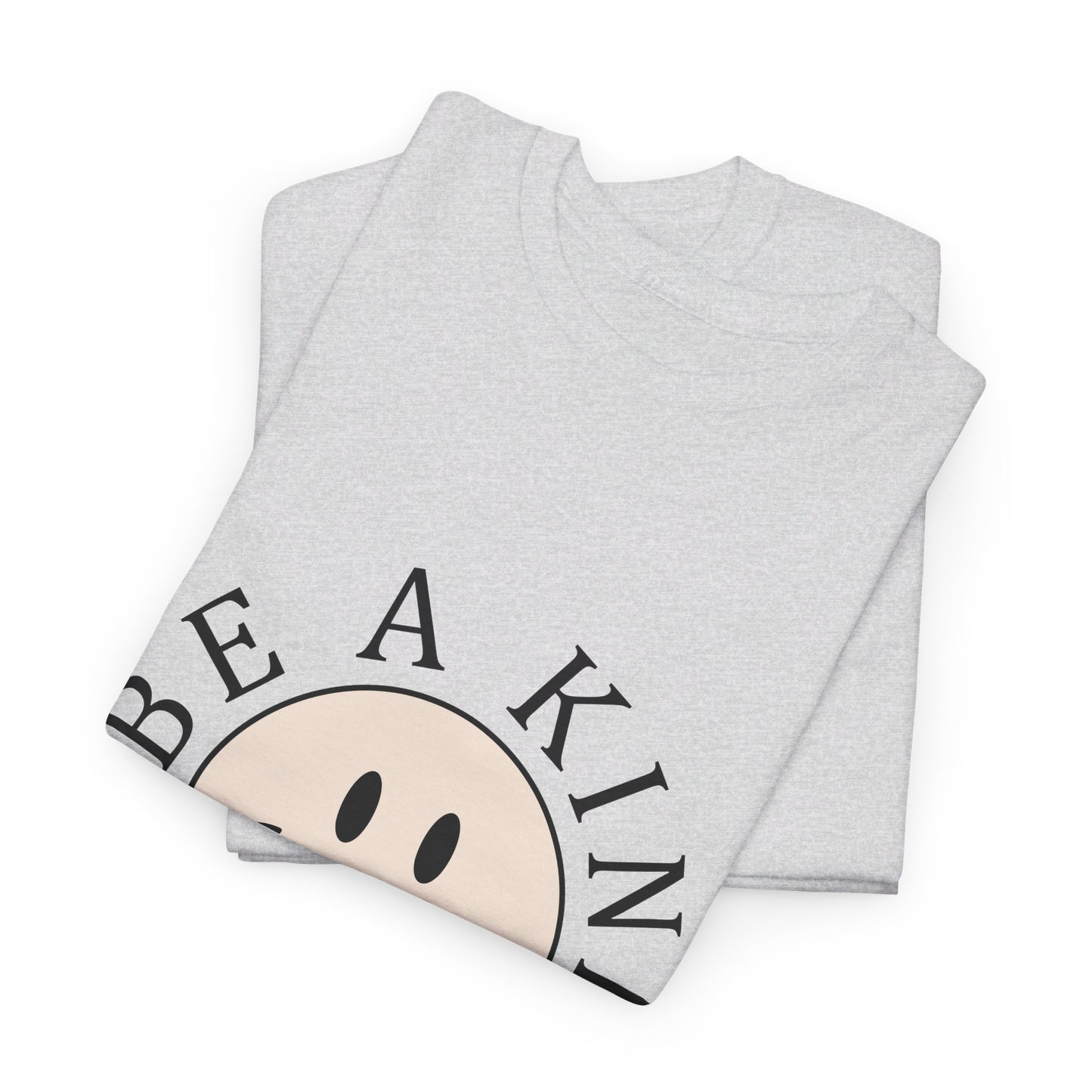 Heavy Cotton Tee Be A Kind Human