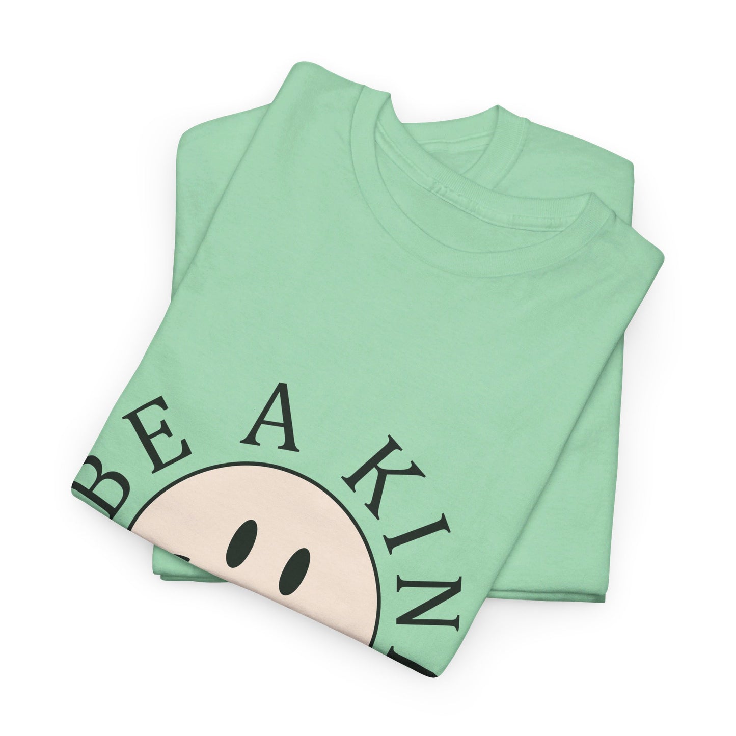 Heavy Cotton Tee Be A Kind Human